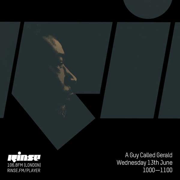 13 June: A Guy Called Gerald, Rinse FM, London, England