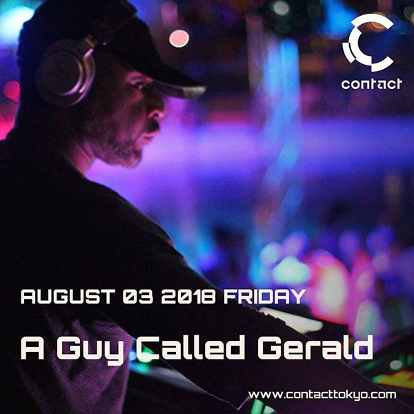 3 August: A Guy Called Gerald Live: 30 Years Of Independence Tour, Contact, Tokyo, Japan