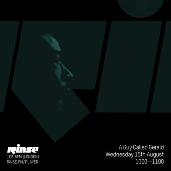 15 August: A Guy Called Gerald, Rinse FM, London, England