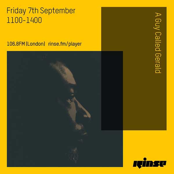 7 September: A Guy Called Gerald, Rinse FM, London, England