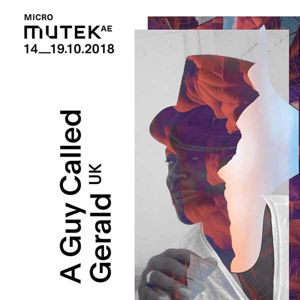 14-15 October: A Guy Called Gerald, MUTEK Arab Emirates 2018, Stereo Arcade, Dubai, UAE