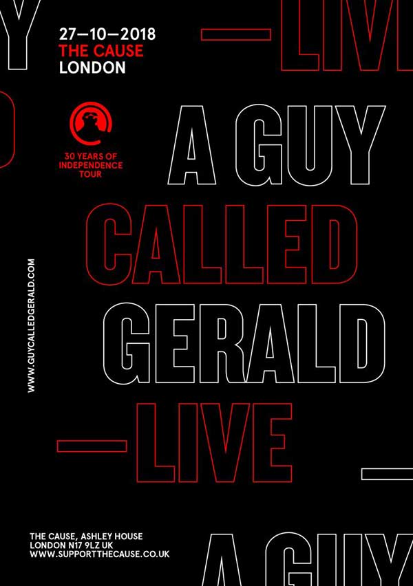 27 October: A Guy Called Gerald Live: 30 Years Of Independence Tour, The Cause, London, England