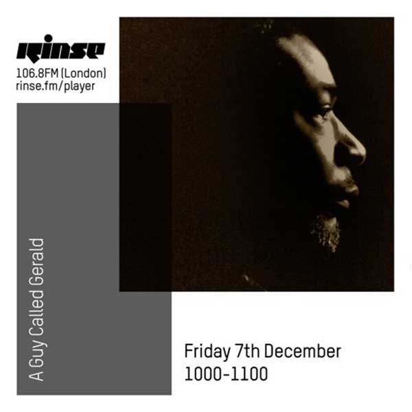 7 December: A Guy Called Gerald, Rinse FM, London, England