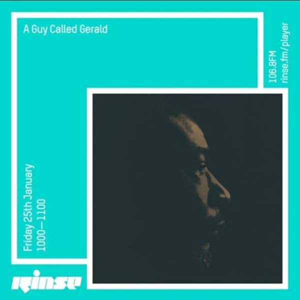25 January: A Guy Called Gerald, Rinse FM, London, England