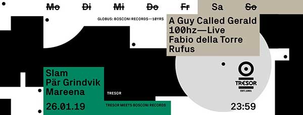 26 January: A Guy Called Gerald Live, Tresor meets Bosconi Records, Tresor, Berlin, Germany