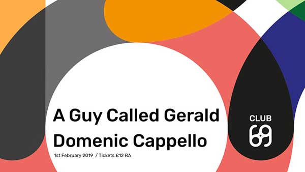 1 February: A Guy Called Gerald, Club 69, Paisley, Glasgow, Scotland