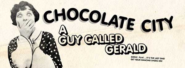 23 February: A Guy Called Gerald, Chocolate City, Blue Mountain Club, Bristol, England
