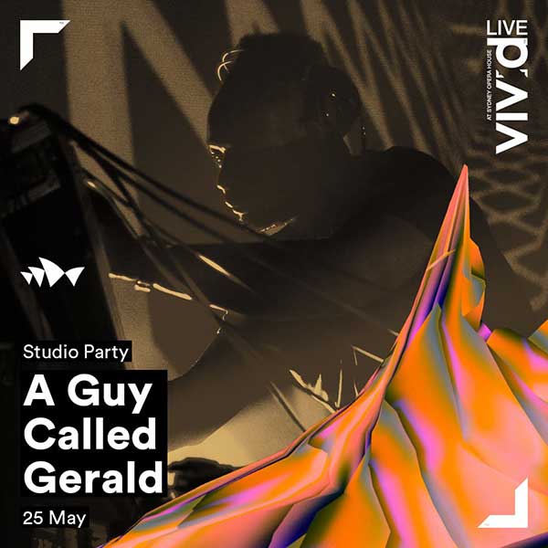 25 May: A Guy Called Gerald Live, Vivid Live 2019: The Studio, Sydney Opera House, Sydney, Australia