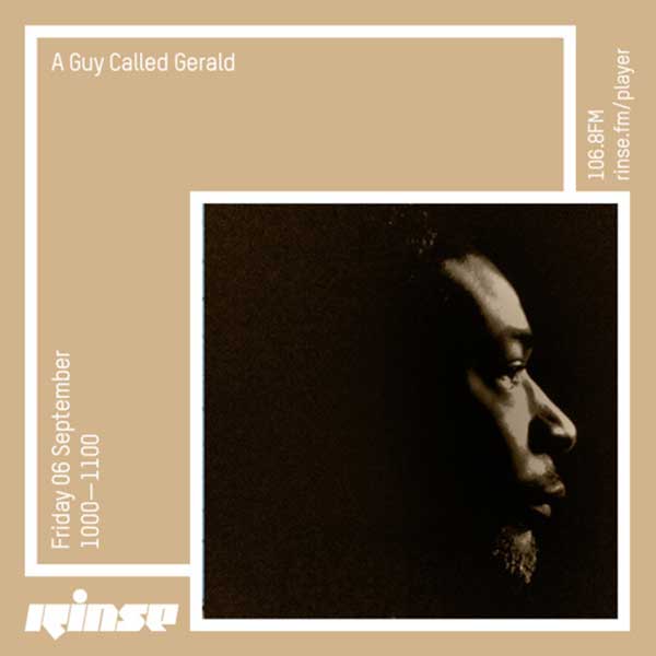 6 September: A Guy Called Gerald, Rinse FM, London, England