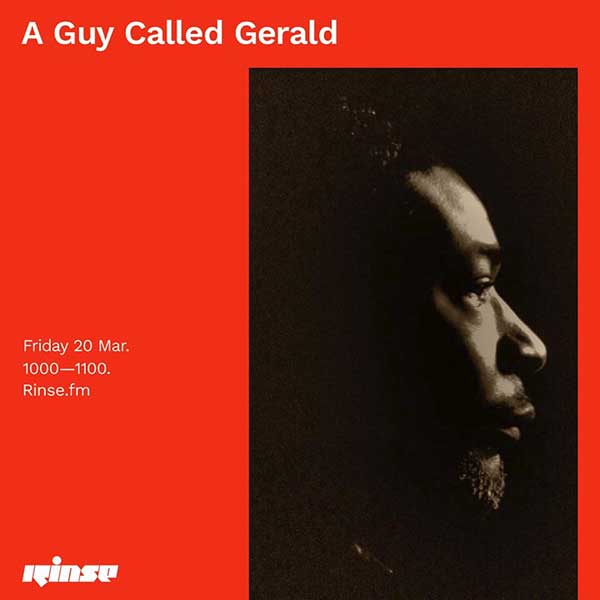 20 March: A Guy Called Gerald, Rinse FM, London, England