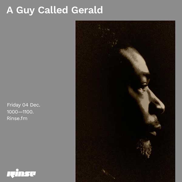 4 December: A Guy Called Gerald, Rinse FM, London, England