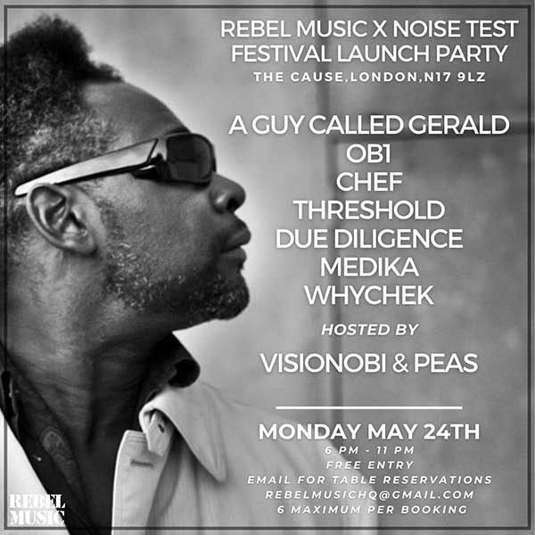 24 May: A Guy Called Gerald, Rebel Music X Noise Test Festival Launch Party, The Cause, London, England