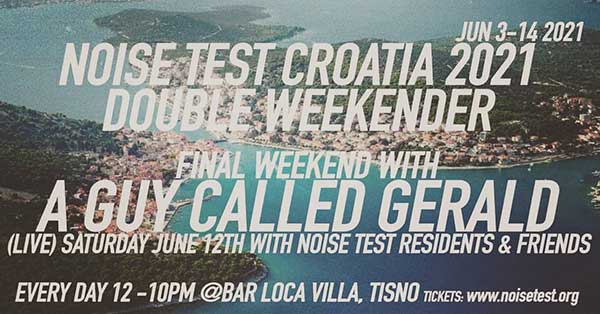 12 June: A Guy Called Gerald Live, Noise Test Croatia 2021, Bar Loca Villa, Tisno, Jezera, Croatia