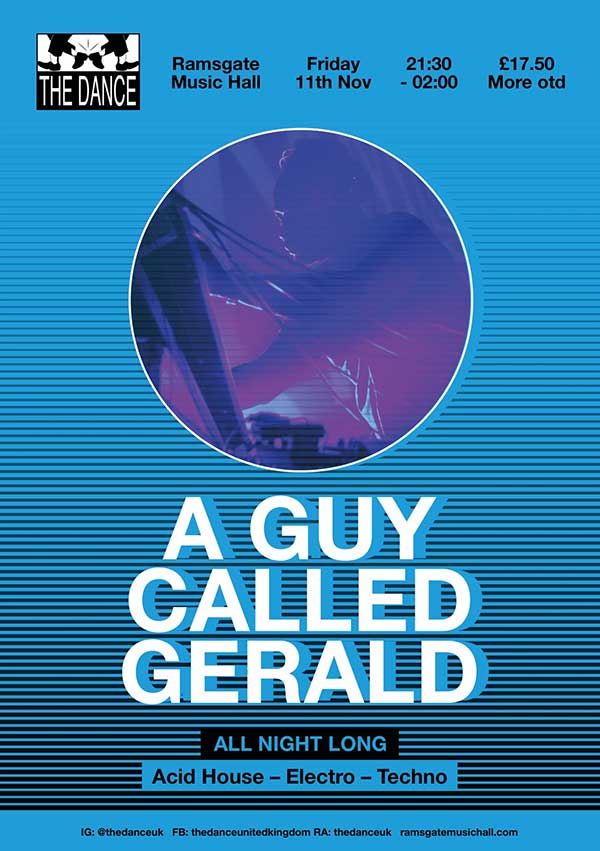11 November: A Guy Called Gerald DJ, The Dance, Ramsgate Music Hall, Ramsgate, Kent, England
