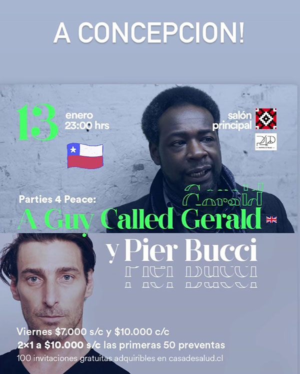 13 January: A Guy Called Gerald Live, Parties4Peace, Patagonica Vol 14, Casa De Salud, Concepcion, Chile