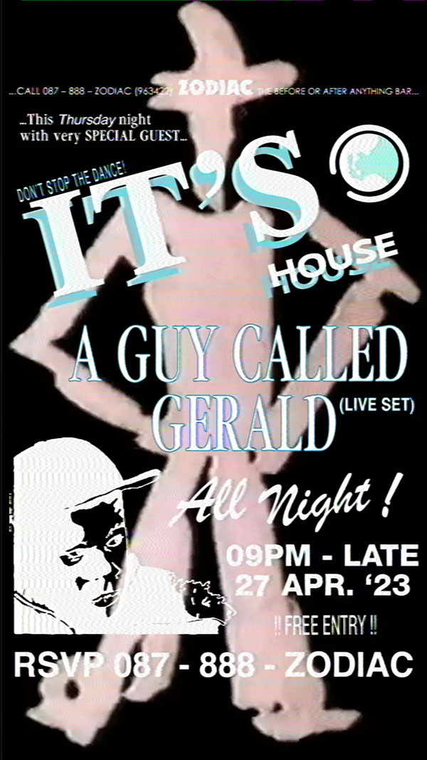 27 April: A Guy Called Gerald Live, It's House, Zodiac, Jakarta, Indonesia