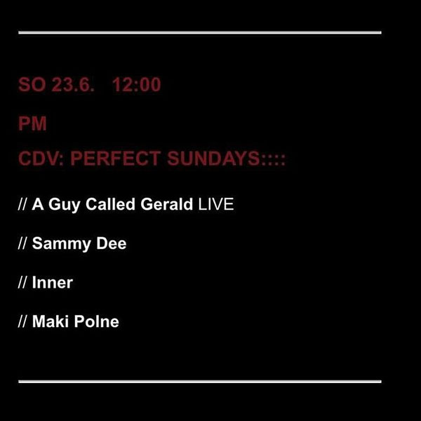 23 June: A Guy Called Gerald Live, Perfect Sundays, Club der Visionaere, Berlin, Germany