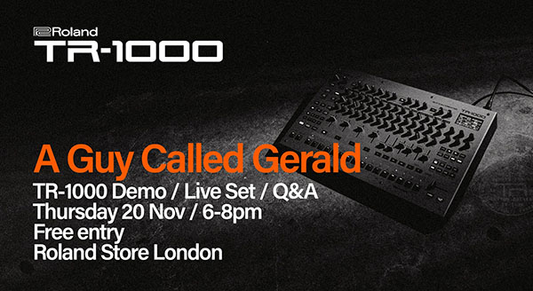 20 November: A Guy Called Gerald Demo/Live/Q&A, TR-1000 Demo / Live Set, Roland Store, London, England