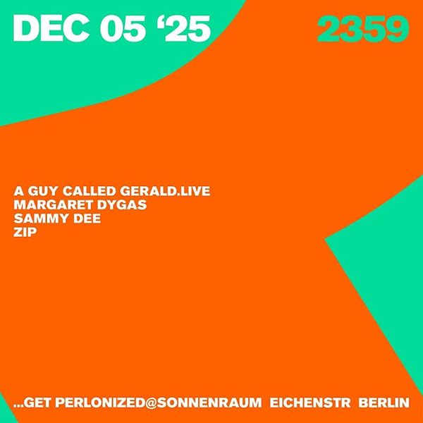 5 December: A Guy Called Gerald Live, Get Perlonized, Sonnenraum, Berlin, Germany