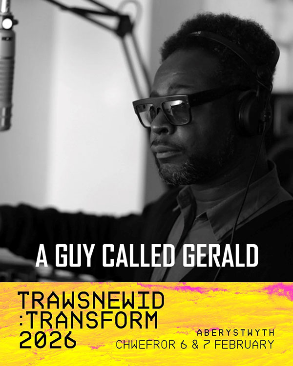 6 February: A Guy Called Gerald Live, Trawsnewid : Transform 2026 Festival, Aberystwyth Arts Centre, Aberystwyth, Ceredigion, Wales