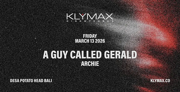 13 March: A Guy Called Gerald Live, Klymax Discotheque, Desa Potato Head, Bali, Indonesia