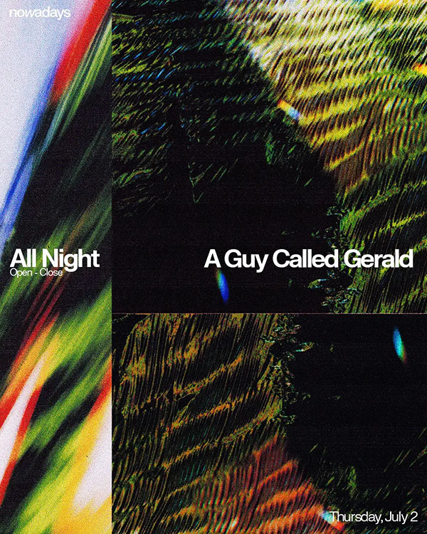 2 July: A Guy Called Gerald Live All Night Long, Nowdays, New York City, USA
