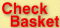 Check basket