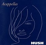 Hush - Acappellas