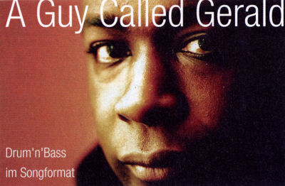 A Guy Called Gerald Unofficial Web Page - Article: Aktiv Musikmagazin - A Guy Called Gerald - Drum'n'Bass im Songformat