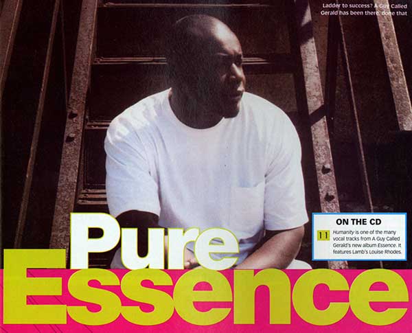 A Guy Called Gerald Unofficial Web Page - Article: Future Music - Issue 100 - Pure Essence