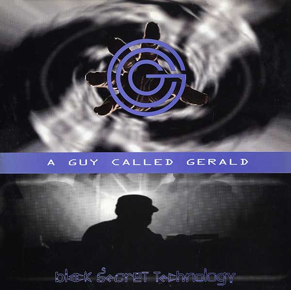 A Guy Called Gerald - Black Secret Technology (Original)