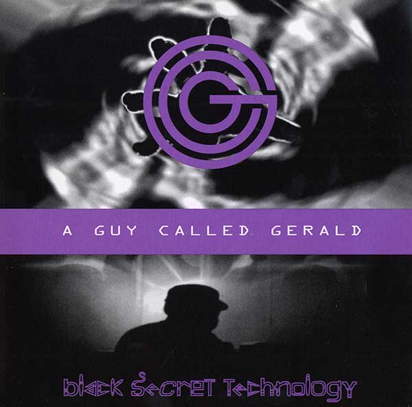 A Guy Called Gerald - Black Secret Technology (2008 Remaster)