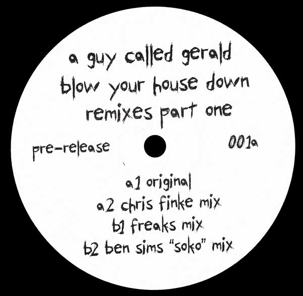 A Guy Called Gerald - Blow Your House Down Remixes - Part One