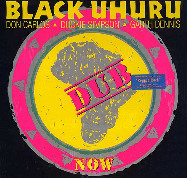 Black Uhuru - Now Dub - US LP - Front