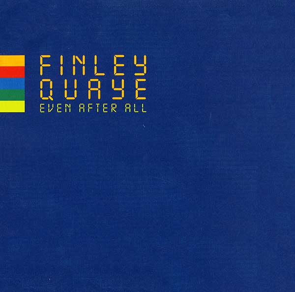 Finley Quaye - Even After All