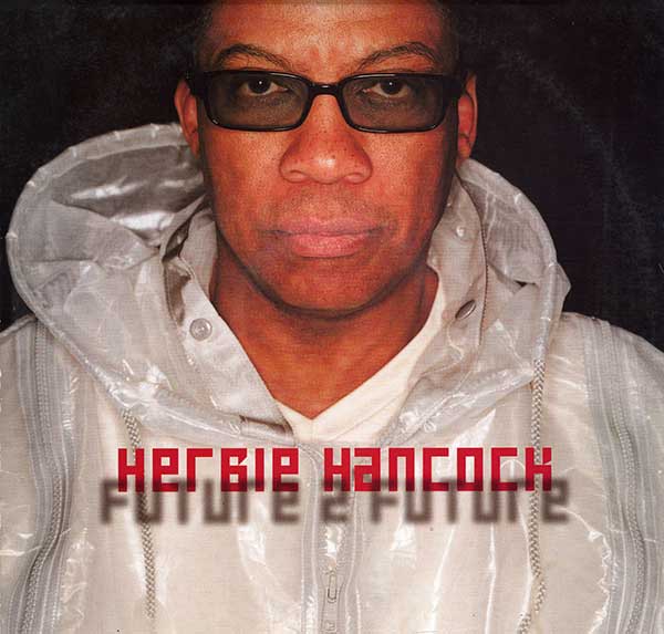 Herbie Hancock - Future 2 Future - US 2xLP - Front