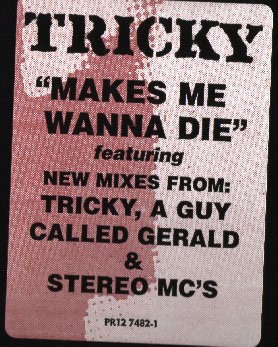Tricky - Makes Me Wanna Die