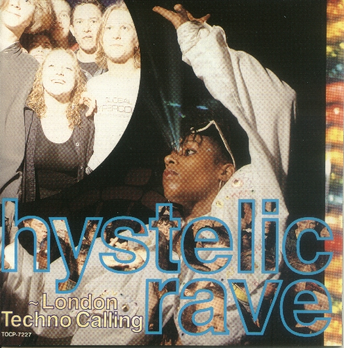 Various - Hystelic Rave - London Techno Calling - Japanese CD