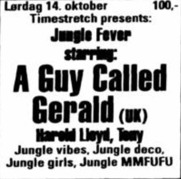 14 October: A Guy Called Gerald, Jungle Fever, Sentrum Scene, Oslo, Norway
