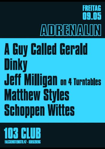 9 May: Adrenalin, 103 Club, Kastanienallee 49, 10119 Berlin, Germany