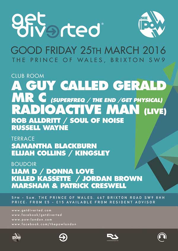 25 March: A Guy Called Gerald, Get Diverted, The Prince Of Wales, Brixton, London, England