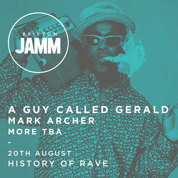 20 August: A Guy Called Gerald Live, Brixton Old School Rave Day & Night Summer Terrace Rave, Jamm, Brixton, London, England