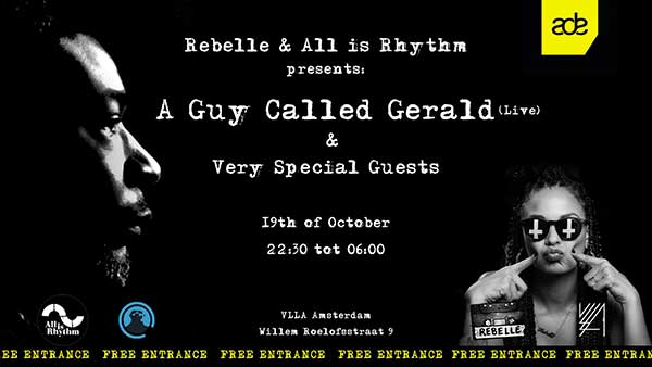 19 October: Rebelle & All Is Rhythm presents: A guy called Gerald (live), VLLA, Amsterdam, The Netherlands