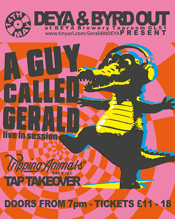 14 May: Deya amd Byrd Out presents@ A Guy Called Gerald Live, Deya Brewery, Cheltenham, Gloucestershire, England